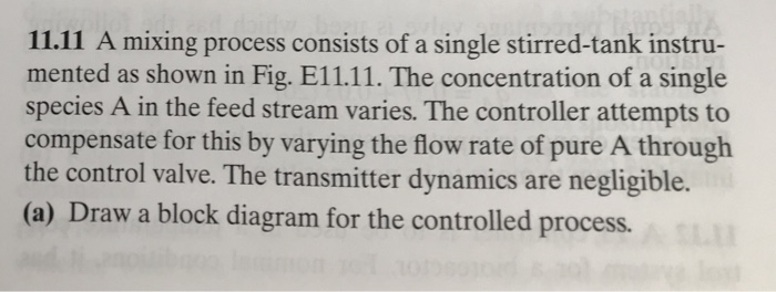 Solved 11.11 A mixing process consists of a single | Chegg.com