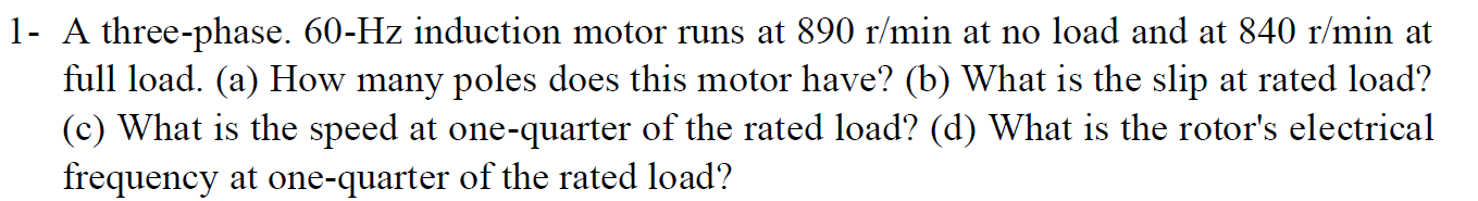 Solved 1 - A three-phase. 60−Hz induction motor runs at | Chegg.com
