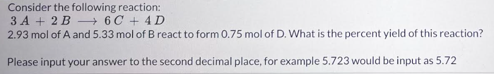 Consider the following reaction: 3A+2B 6C+4D 2.93 mol | Chegg.com