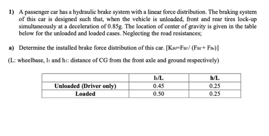 Solved 1) A Passenger Car Has A Hydraulic Brake System With | Chegg.com