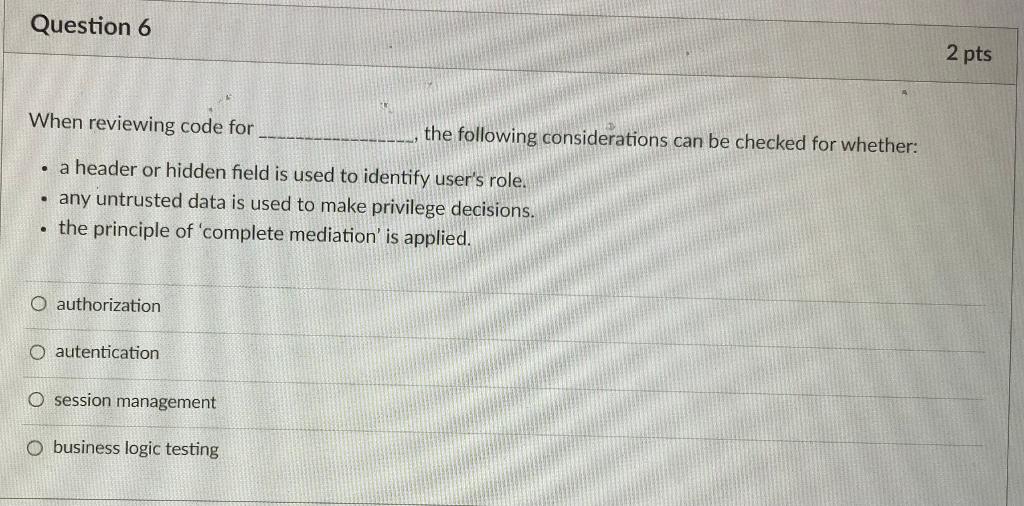 Solved Question 6 2 pts When reviewing code for the | Chegg.com