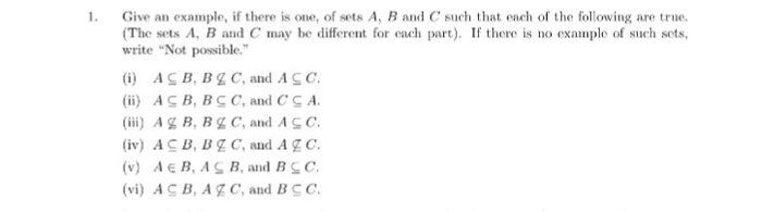 Solved 1. Give An Example, If There Is One, Of Sets A, B And | Chegg.com