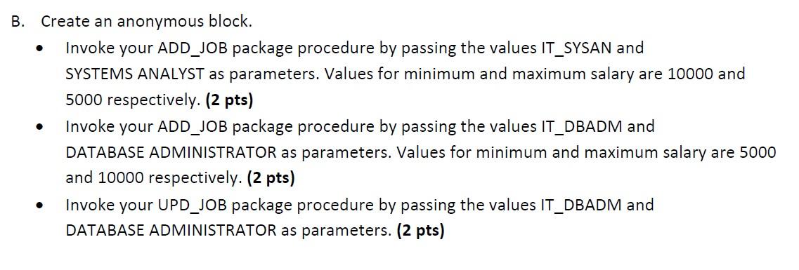 Solved B. Create An Anonymous Block. Invoke Your ADD_JOB | Chegg.com