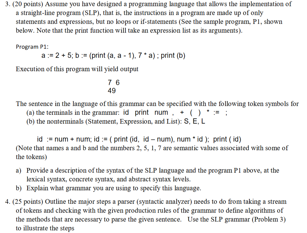 3. (20 points) Assume you have designed a programming language that allows the implementation of a straight-line program (SLP