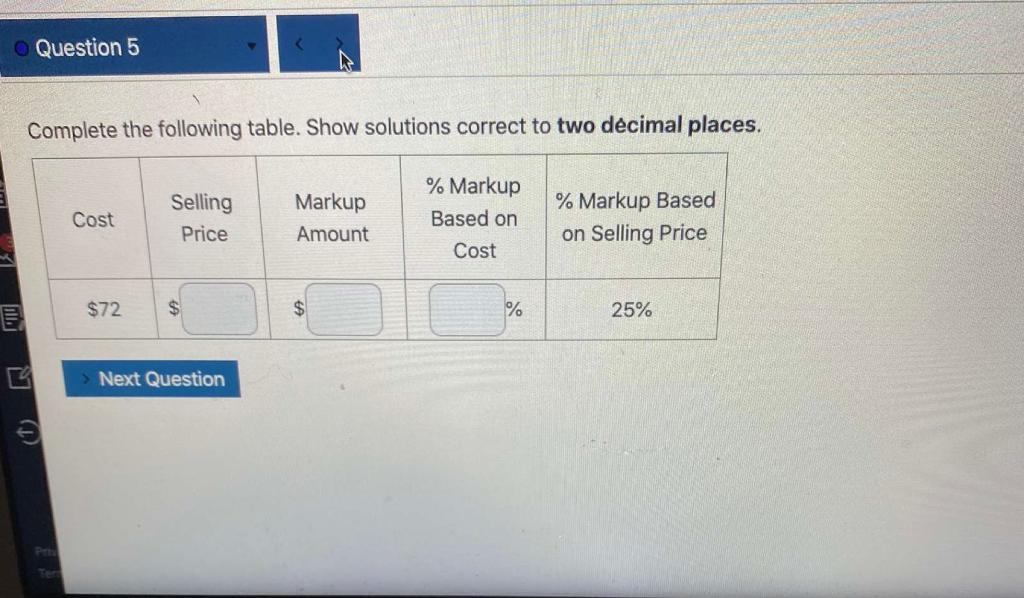 Solved Question 5 Complete the following table. Show | Chegg.com