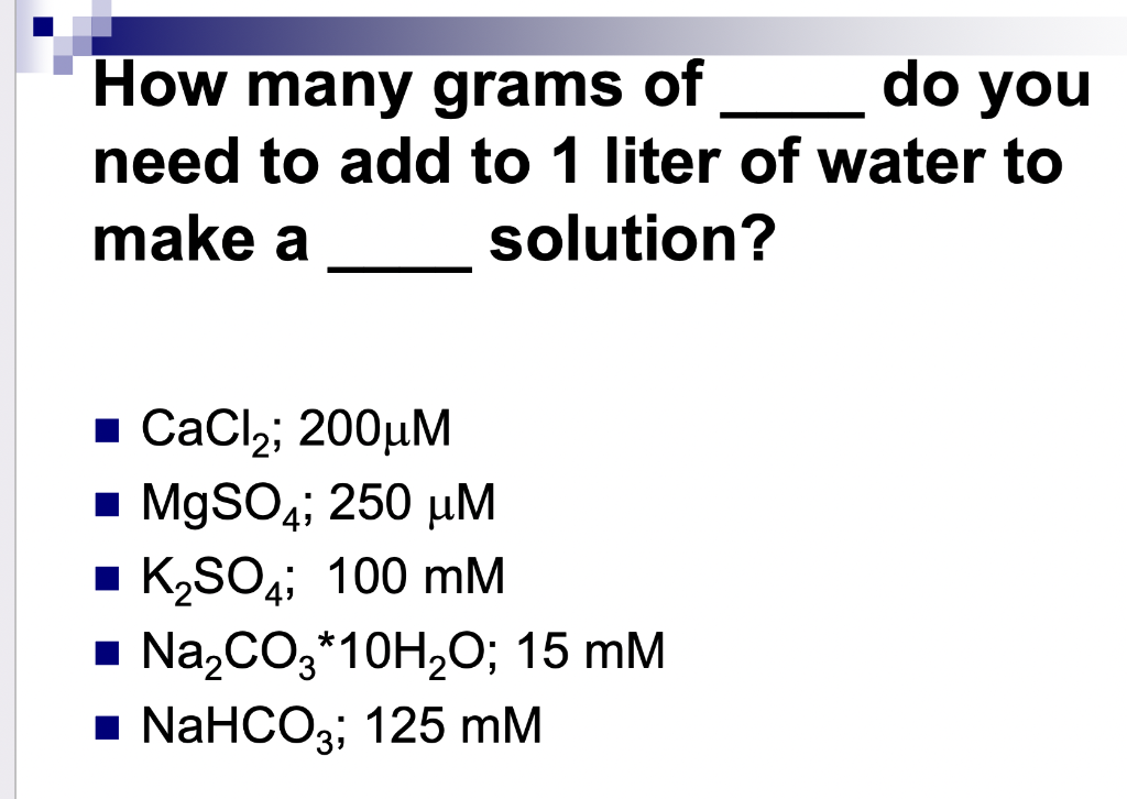 solved-how-many-grams-of-do-you-need-to-add-to-1-liter-of-chegg