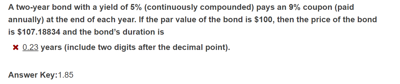 Solved A Two-year Bond With A Yield Of 5% (continuously | Chegg.com