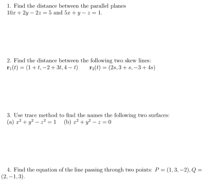 Solved 1. Find the distance between the parallel planes 10x | Chegg.com