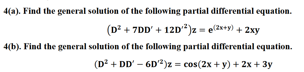 Solved 4(a). Find The General Solution Of The Following | Chegg.com