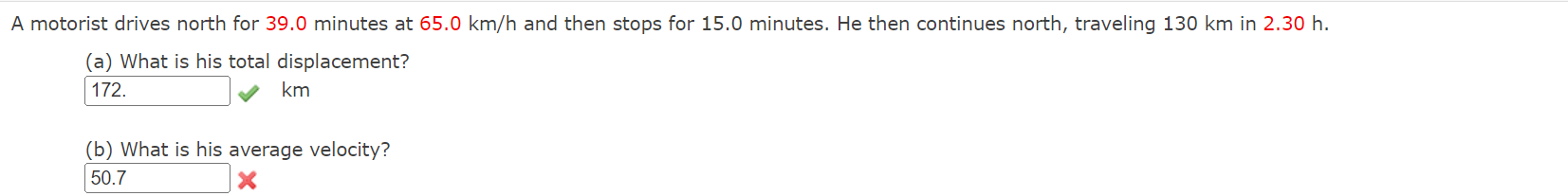 Solved A Motorist Drives North For 39 0 Minutes At 65 0 Km H