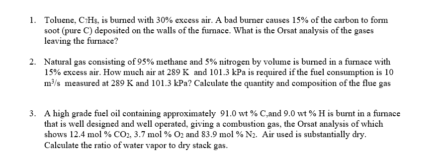 Solved 1. Toluene, C-Hs, is burned with 30% excess air. A | Chegg.com