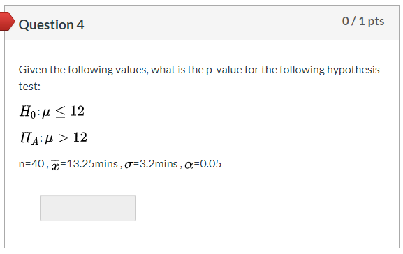 Solved Question 4 0/1 pts Given the following values, what | Chegg.com
