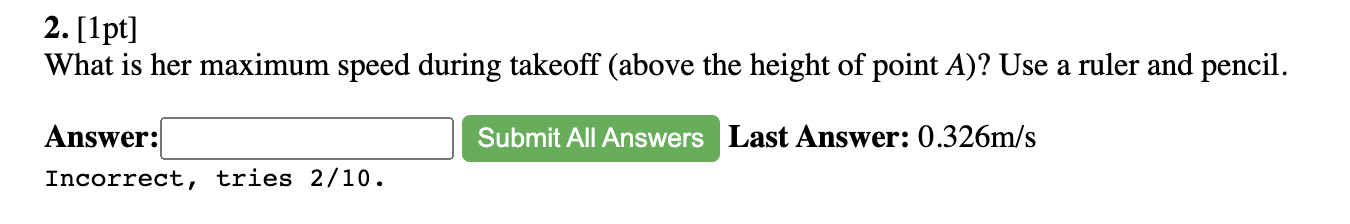 Solved 2. [1pt] What is her maximum speed during takeoff | Chegg.com