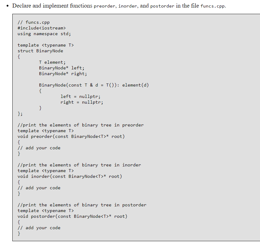 Solved Declare and implement functions preorder, inorder, | Chegg.com