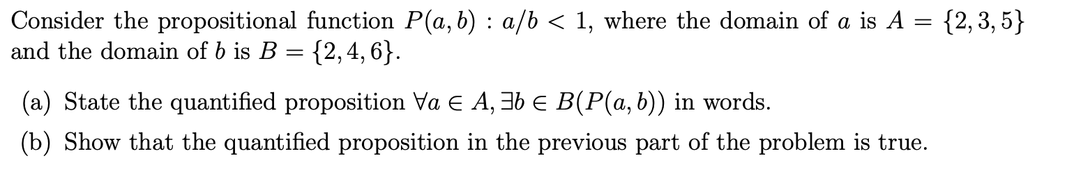 Solved Consider The Propositional Function P(a,b):a/b