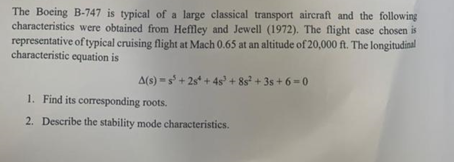 The Boeing B-747 is typical of a large classical transport aircraft and the following
characteristics were obtained from Heff