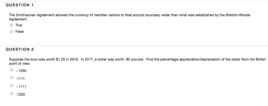 Solved QUESTION 1 The Smithsonian Agreement allowed the