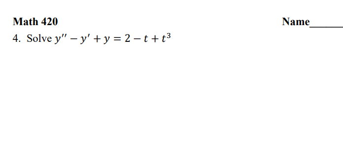 Solved y′′−y′+y=2−t+t3 | Chegg.com