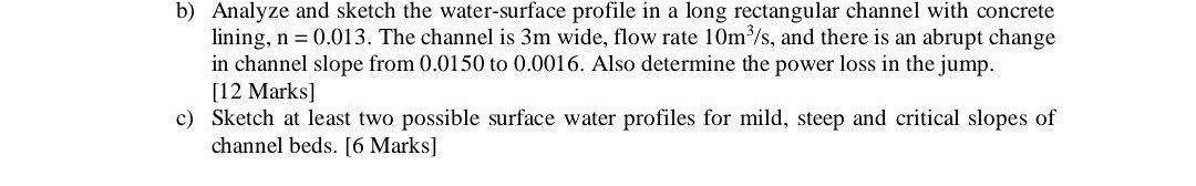 Solved b) Analyze and sketch the water-surface profile in a | Chegg.com