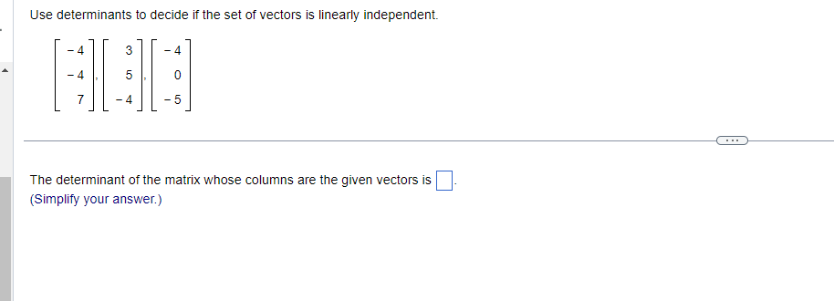 Solved Use determinants to decide if the set of vectors is | Chegg.com
