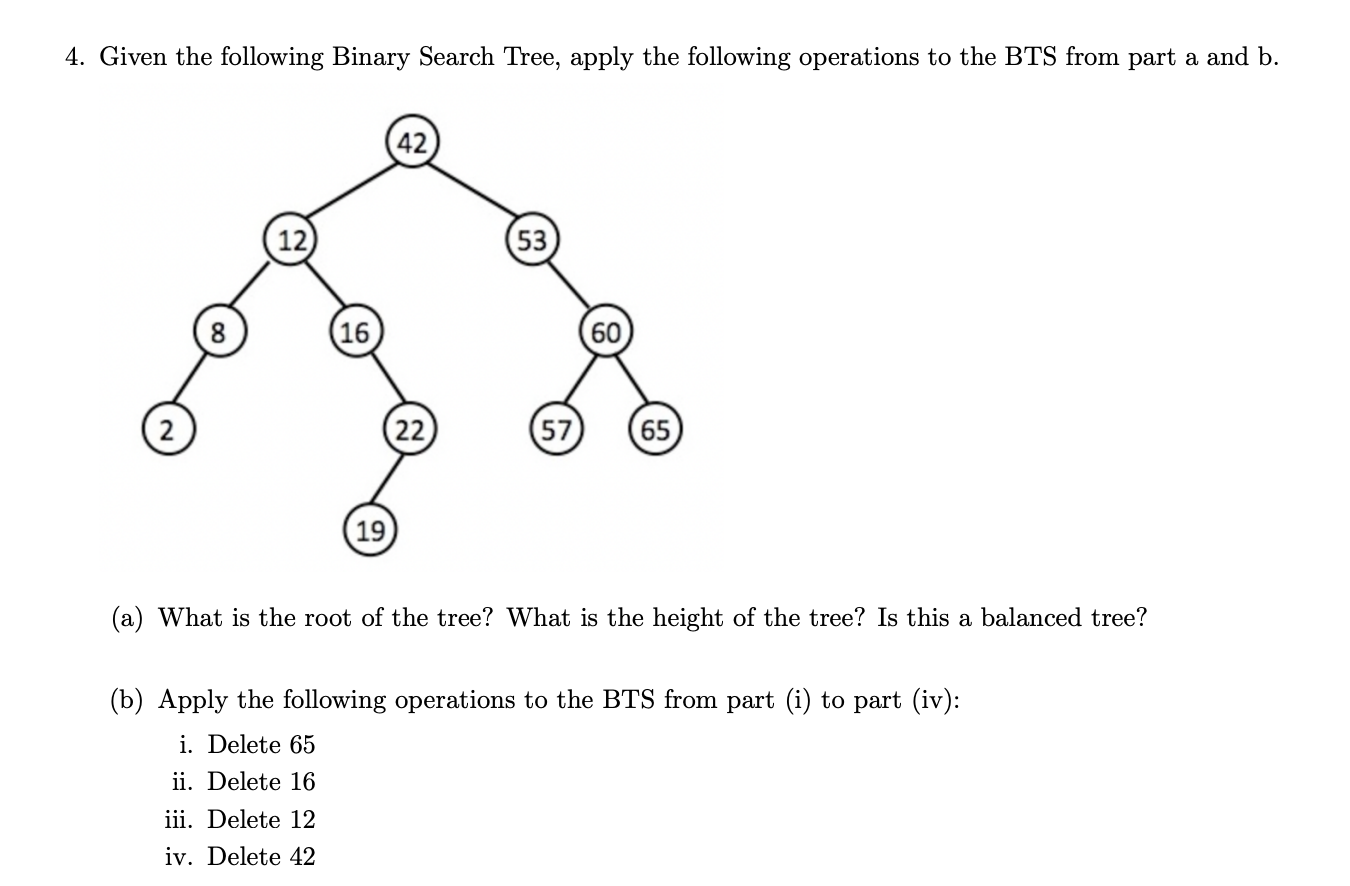 Solved 4. Given the following Binary Search Tree, apply the | Chegg.com