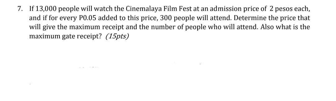 Solved 7. If 13,000 people will watch the Cinemalaya Film | Chegg.com