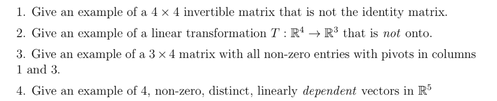Solved 1. Give an example of a 4 x 4 invertible matrix that | Chegg.com