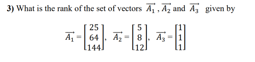 Solved 3) What is the rank of the set of vectors Ā, , Āz and | Chegg.com
