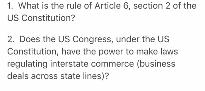 Solved 1. What is the rule of Article 6, section 2 of the US | Chegg.com