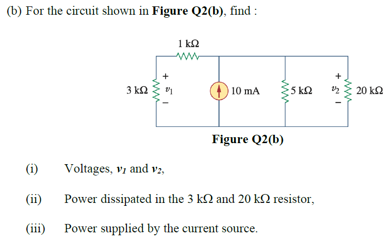 Solved (b) For the circuit shown in Figure Q2(b), find : 1 1 | Chegg.com