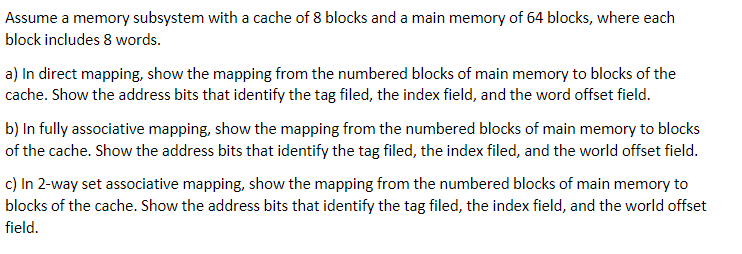 Solved Assume a memory subsystem with a cache of 8 blocks | Chegg.com