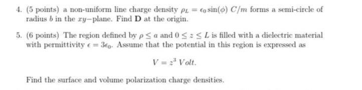 Solved 4. (5 points) a non-uniform line charge density PL = | Chegg.com