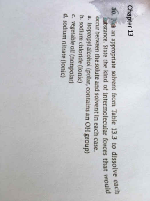 Chapter 13 30. Pick an appropriate solvent from Table | Chegg.com