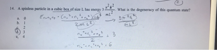 Solved 14. A spinless particle in a cubic box of size L has | Chegg.com