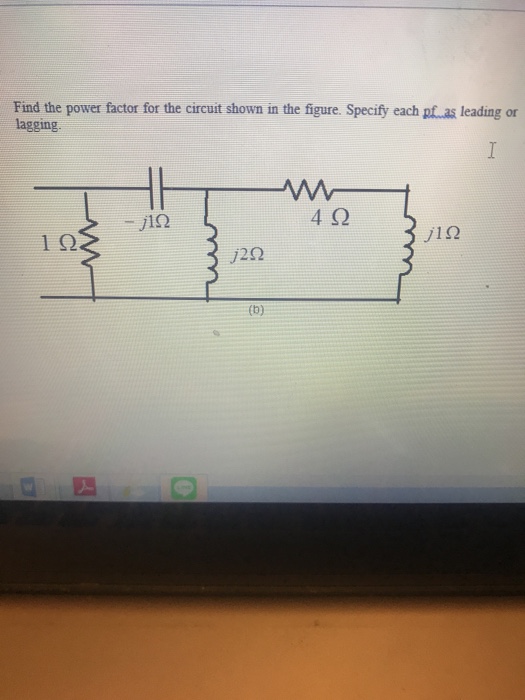 Solved Find the power factor for the circuit shown in the | Chegg.com