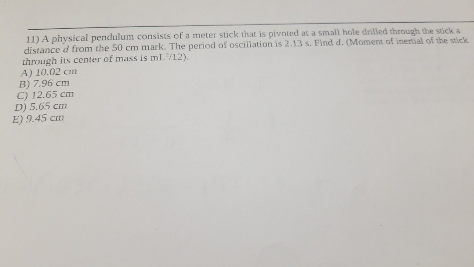 Solved 11 A Physical Pendulum Consists Of A Meter Stick Chegg Com   Image 