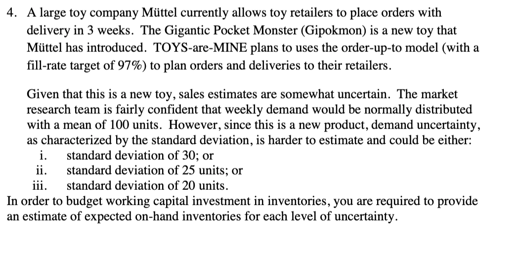 Solved 4. A large toy company Müttel currently allows toy | Chegg.com