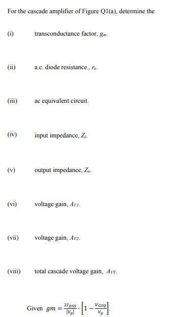 Solved For the cascade amplifier of Figure Q1(a), determine | Chegg.com