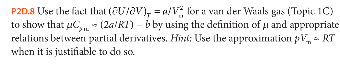 Solved P2D. 8 ﻿Use the fact that (delUdelV)T=aVm2 ﻿for a van | Chegg.com