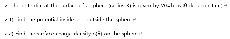 Solved 2. The potential at the surface of a sphere (radius | Chegg.com