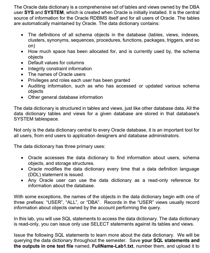 Solved The Oracle data dictionary is a comprehensive set of | Chegg.com