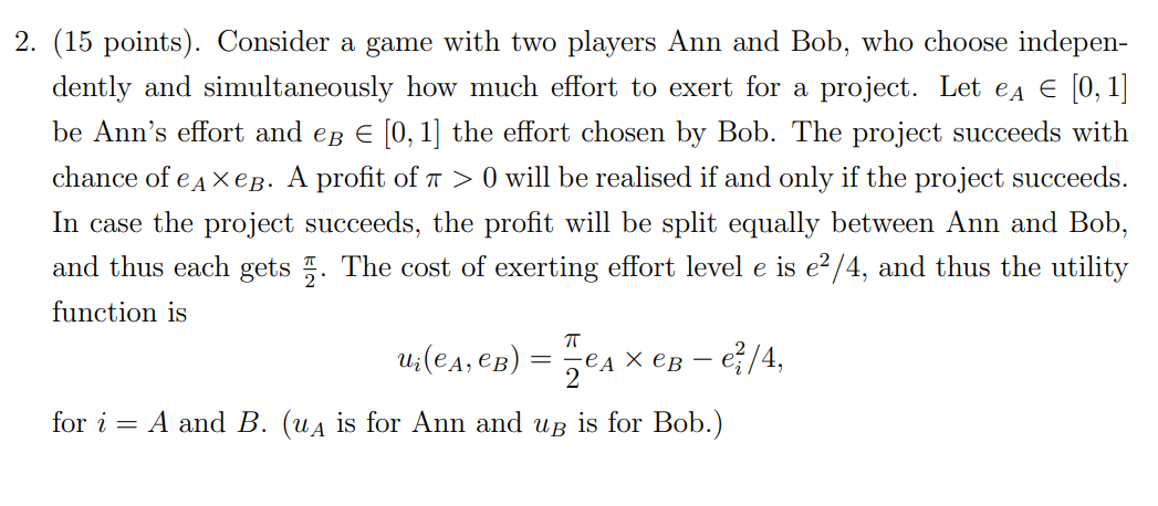 Solved 2. (15 points). Consider a game with two players Ann | Chegg.com