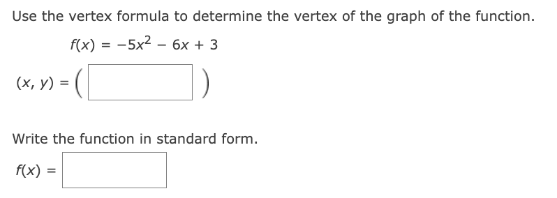 Solved Use the vertex formula to determine the vertex of the | Chegg.com