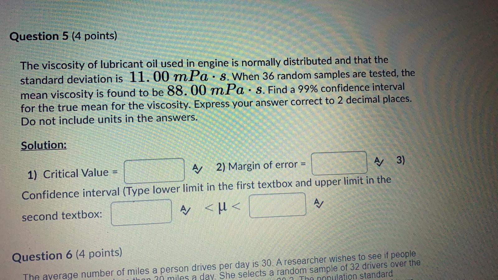 Solved Question 5 (4 points) The viscosity of lubricant oil | Chegg.com