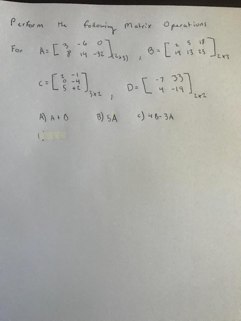 Solved Perform the following Matrix Operations For : [ & an | Chegg.com