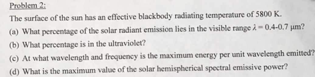 Solved Problem 2:The surface of the sun has an effective | Chegg.com