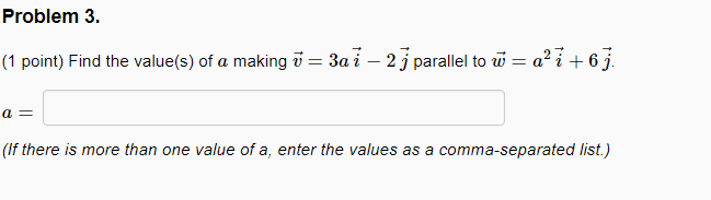 Solved Problem 3. (1 point) Find the value(s) of a making | Chegg.com
