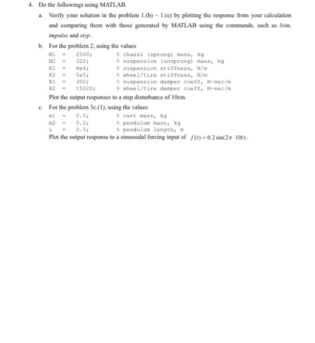 4. Do the followings using MATLAB Verify your | Chegg.com
