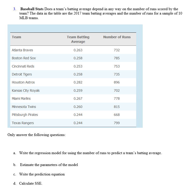 Solved 3. Baseball Stats Does a team's batting average