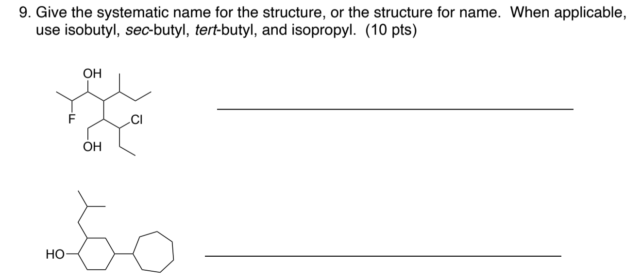 Solved 9. Give the systematic name for the structure, or the | Chegg.com